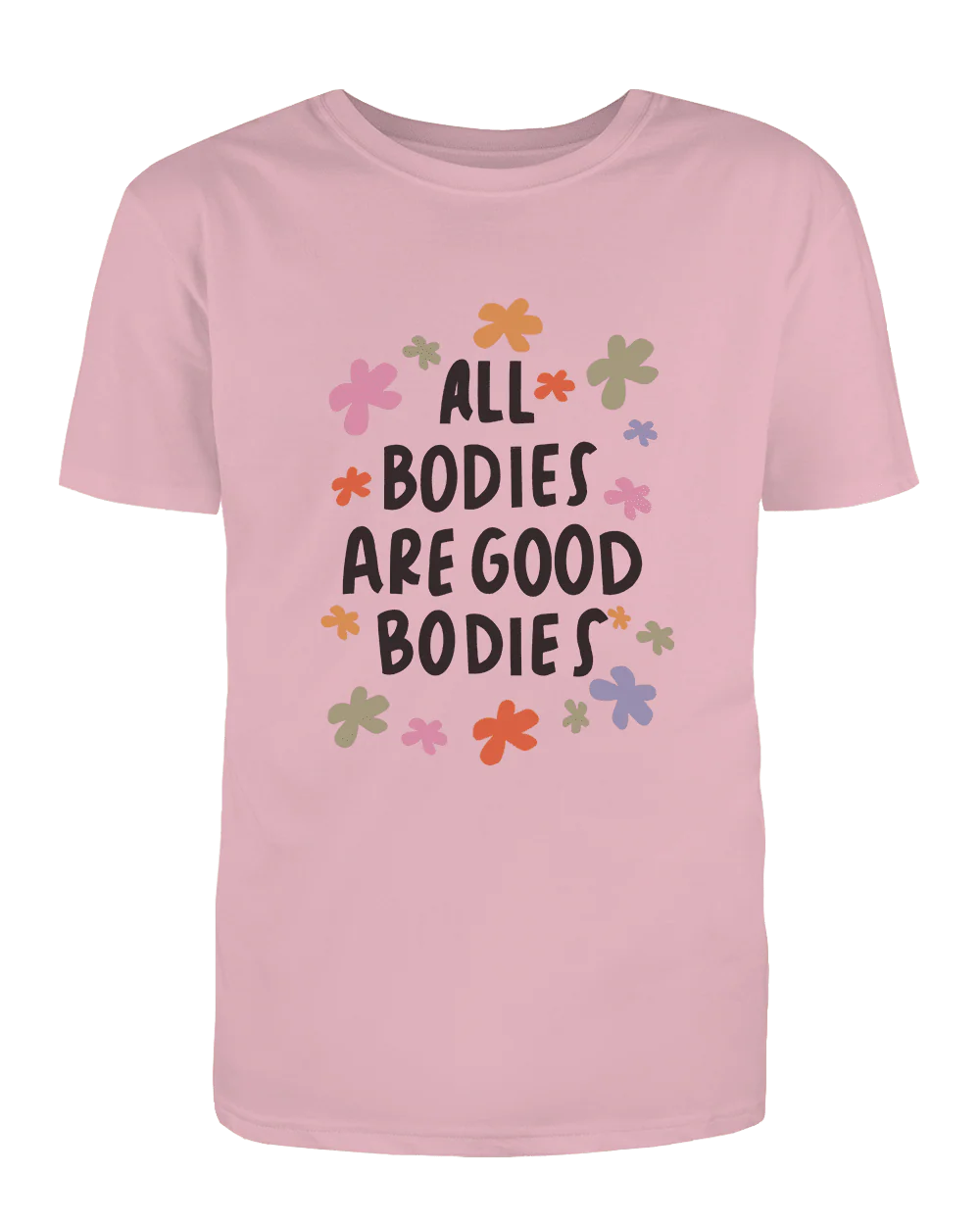 All Bodies Are Good Bodies - T-Shirt - Image 6