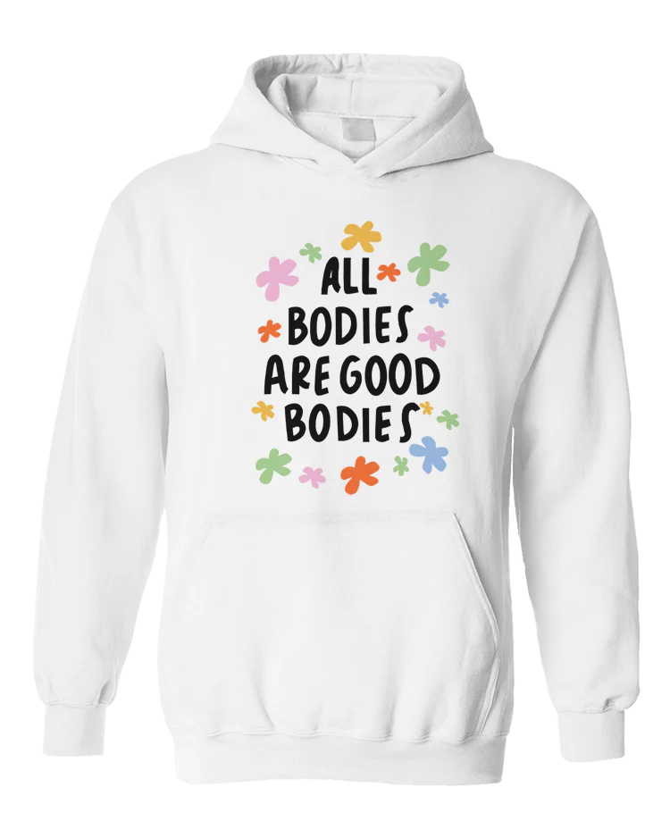 All Bodies Are Good Bodies - Hoodie - Image 3