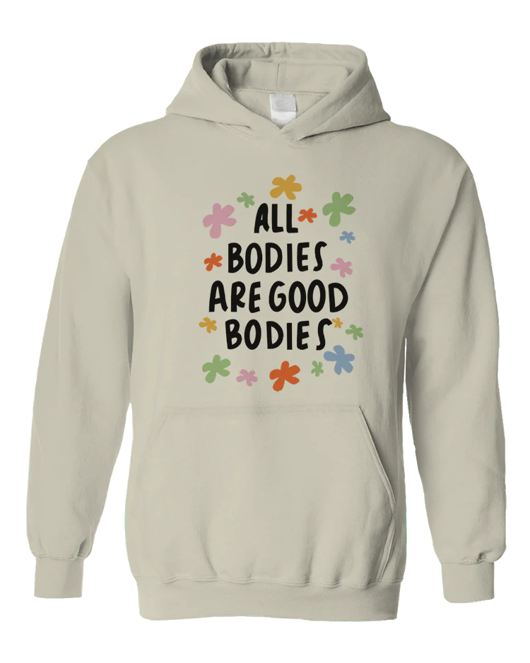 All Bodies Are Good Bodies - Hoodie - Image 6