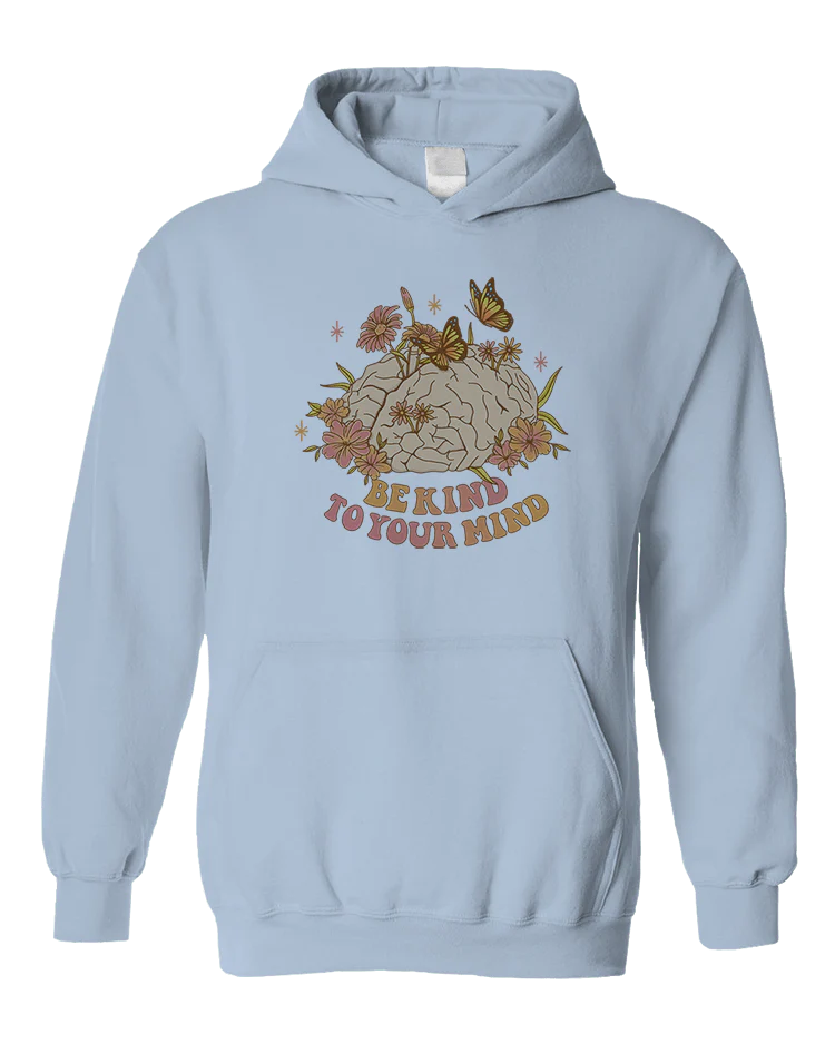 Be Kind To Your Mind - Hoodie - Image 5