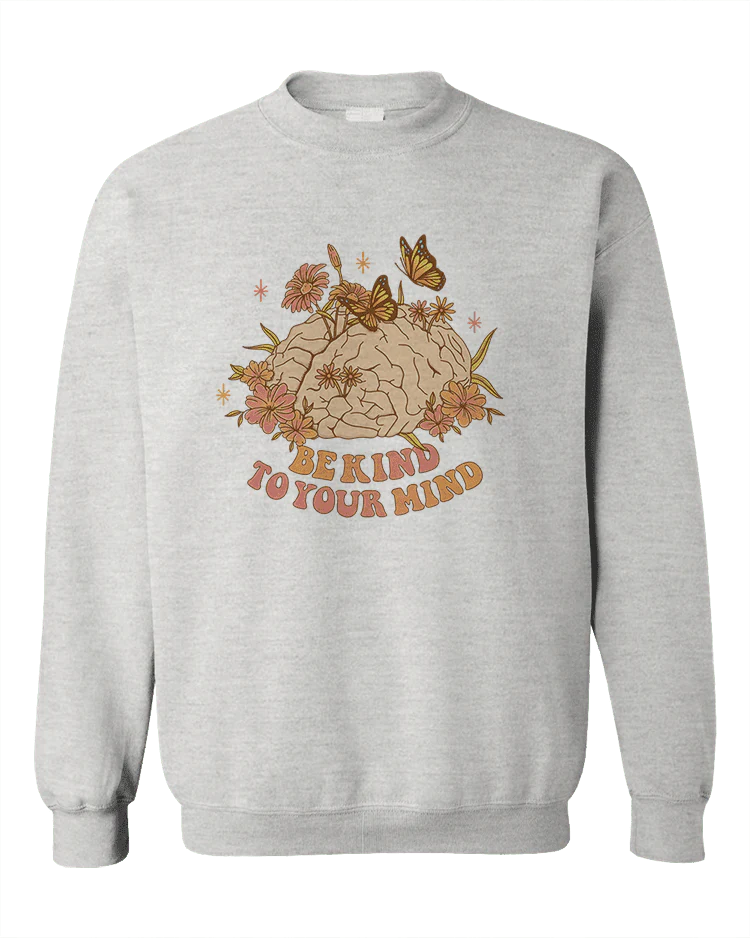 Be Kind To Your Mind - Sweatshirt - Image 3