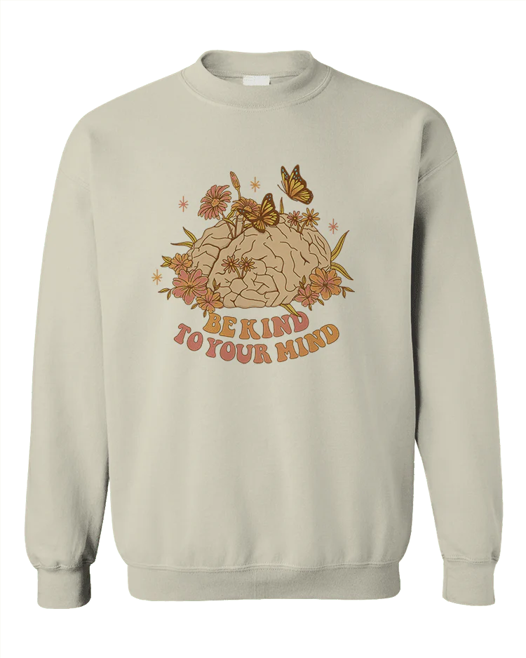 Be Kind To Your Mind - Sweatshirt - Image 5