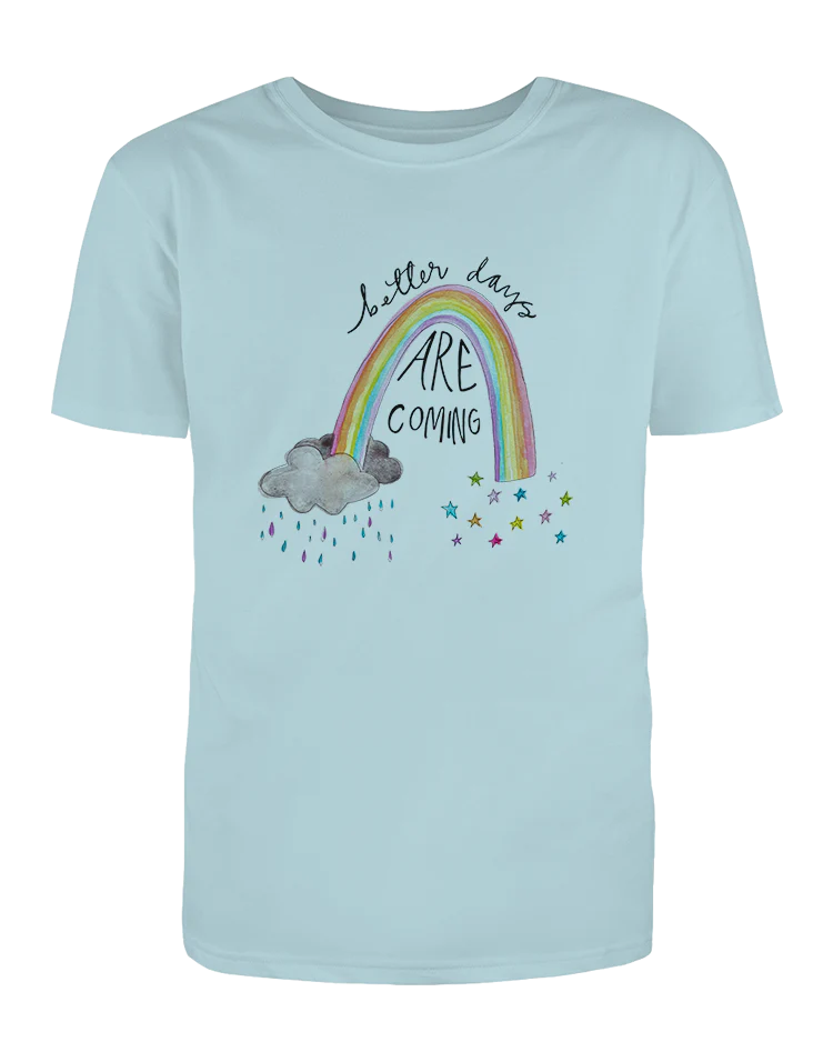 Better Days Are Coming - T-Shirt - Image 3