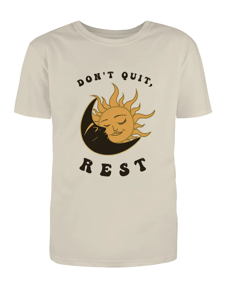 Don't Quit, Rest - T-Shirt - Image 3