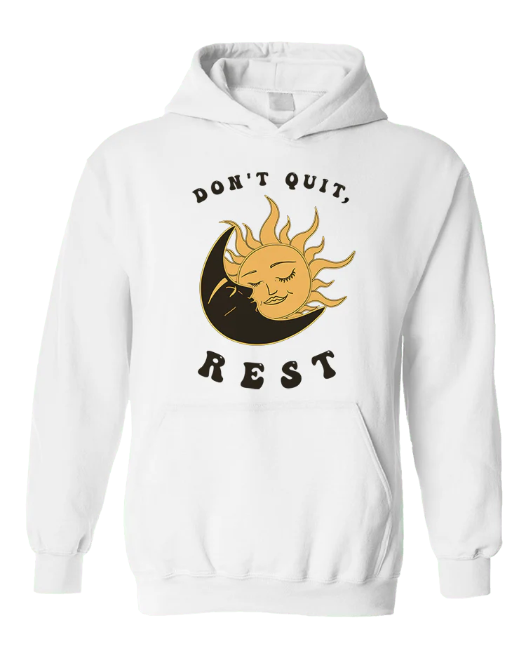 Don't Quit, Rest - Hoodie - Image 3