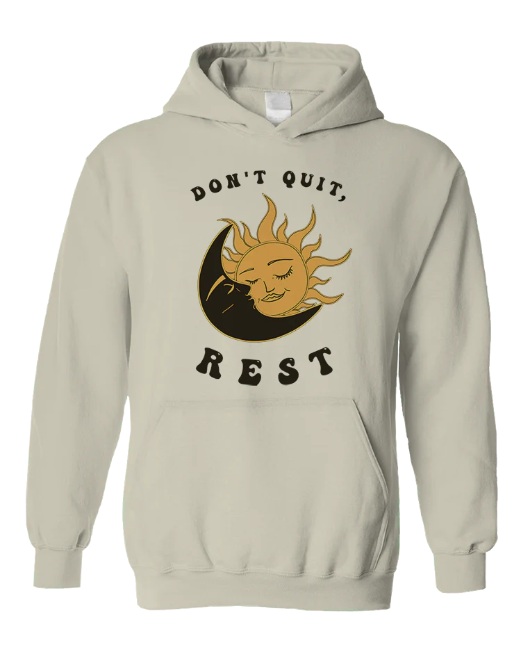 Don't Quit, Rest - Hoodie - Image 6
