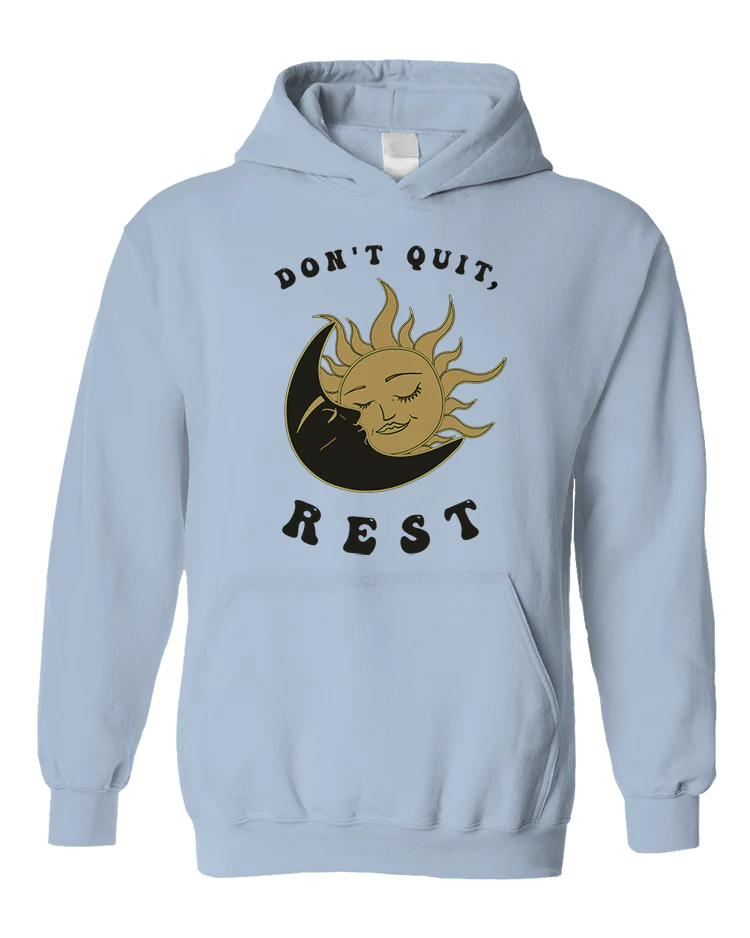 Don't Quit, Rest - Hoodie - Image 7
