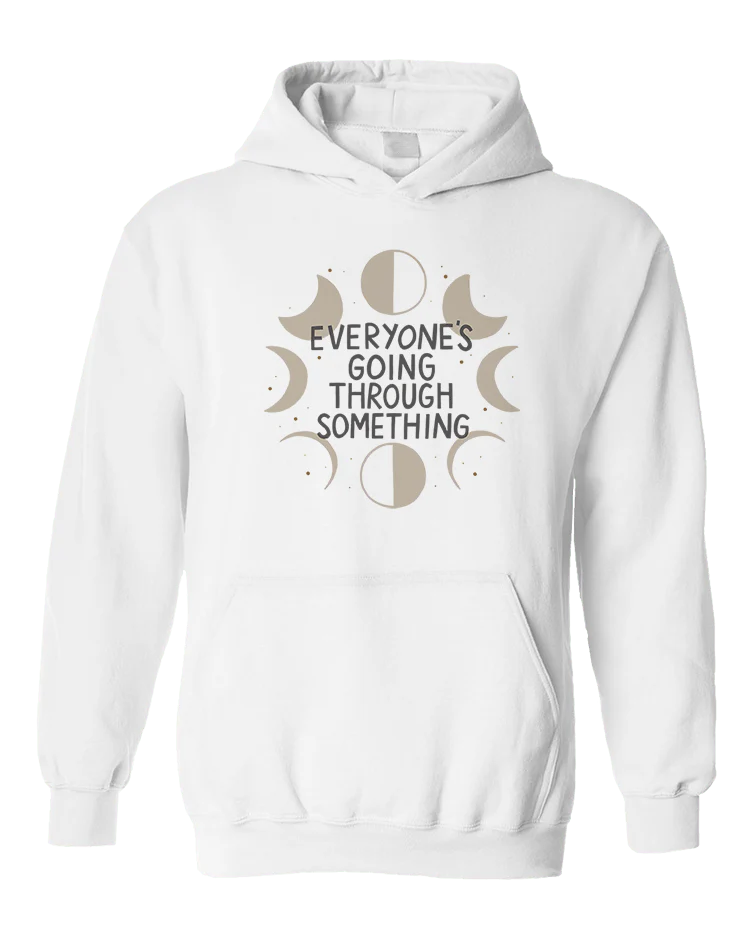 Everyone's Going Through Something - Hoodie - Image 3