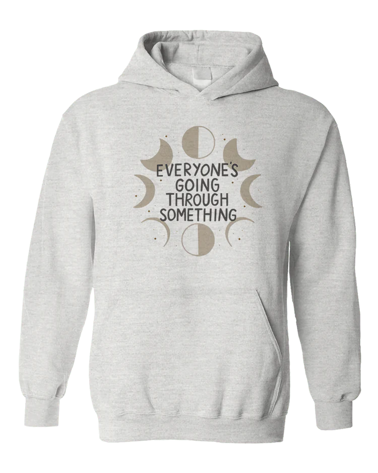Everyone's Going Through Something - Hoodie - Image 4