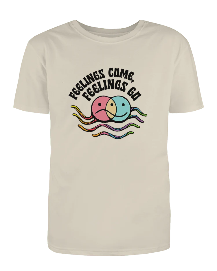 Feelings Come, Feelings Go - T-Shirt - Image 4