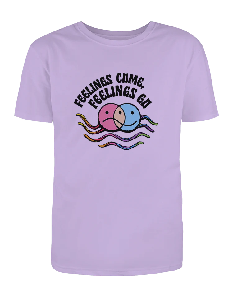 Feelings Come, Feelings Go - T-Shirt - Image 5