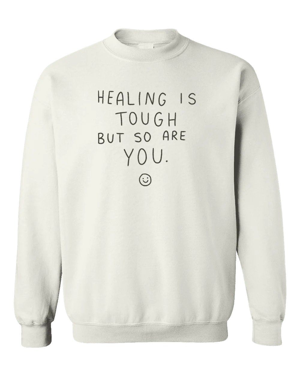 Healing Is Tough But So Are You - Sweatshirt - Image 3