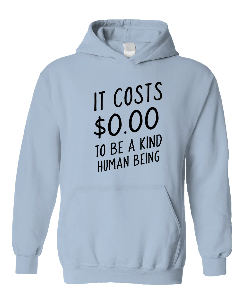 It Costs $0.00 To Be A Kind Human Being - Hoodie - Image 4