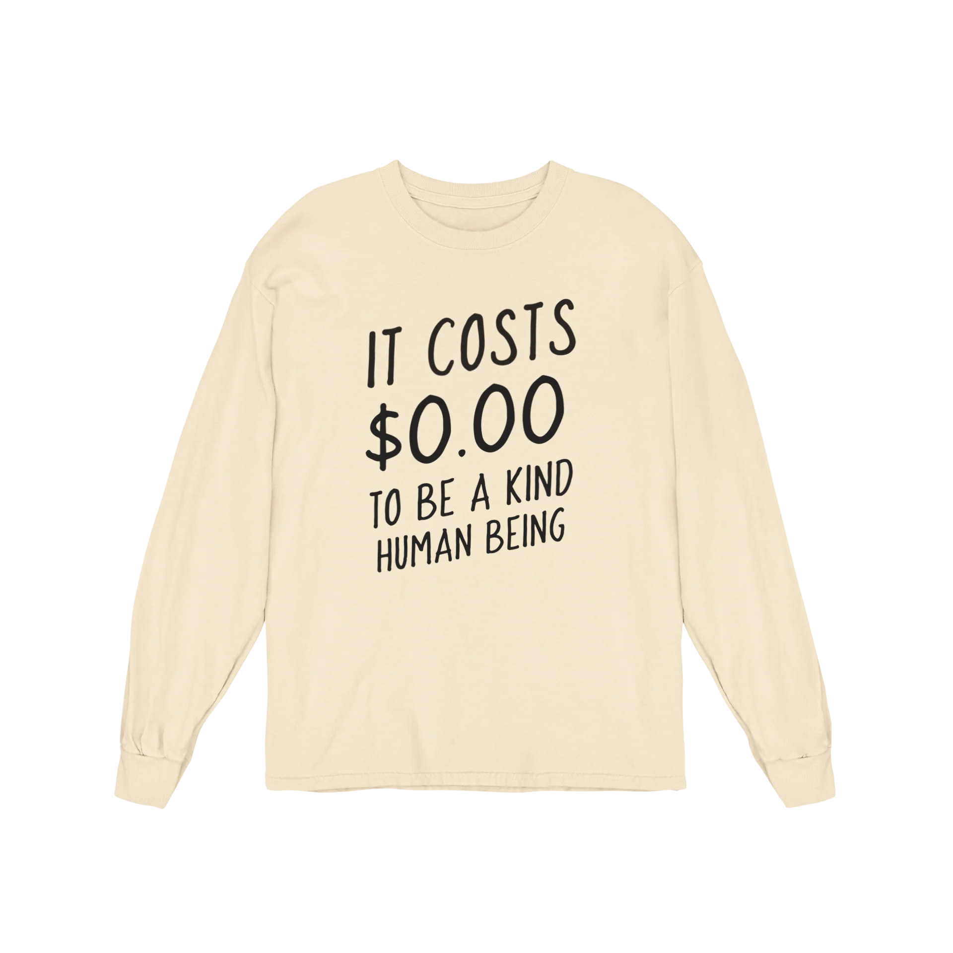 It Costs $0.00 To Be A Kind Human Being - Long Sleeve Tee - Image 5
