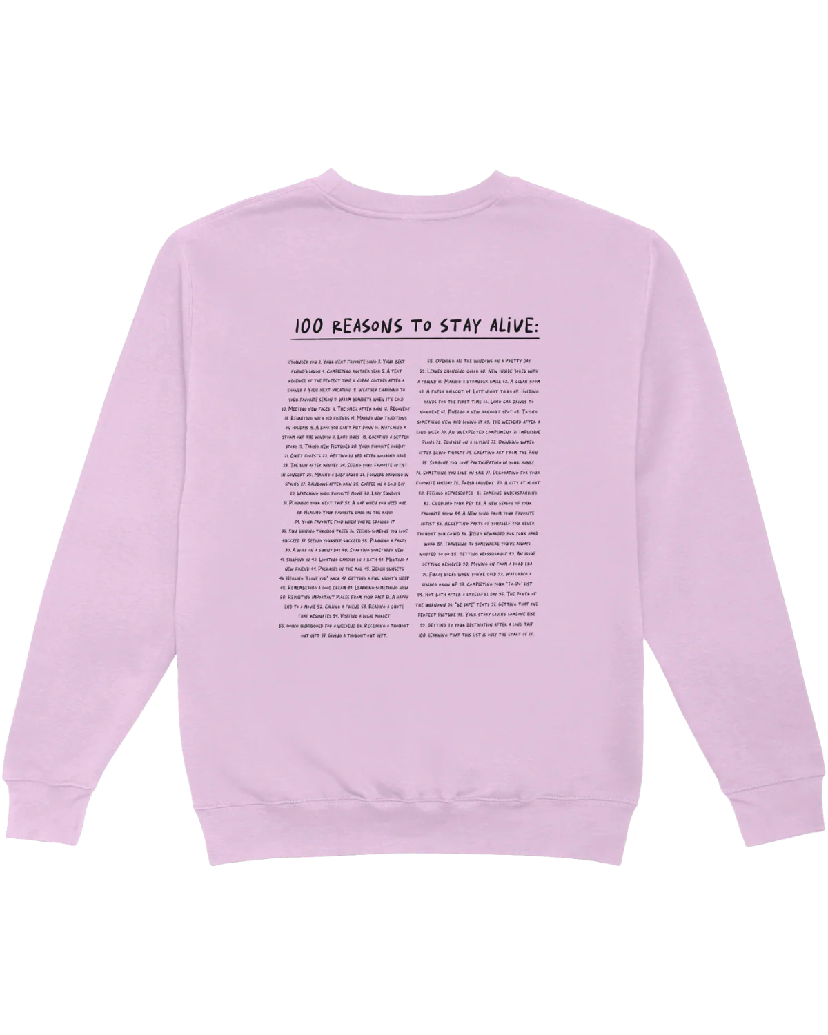 The Original "Keep Going; 100 Reasons To Stay Alive" Sweatshirt - Image 11