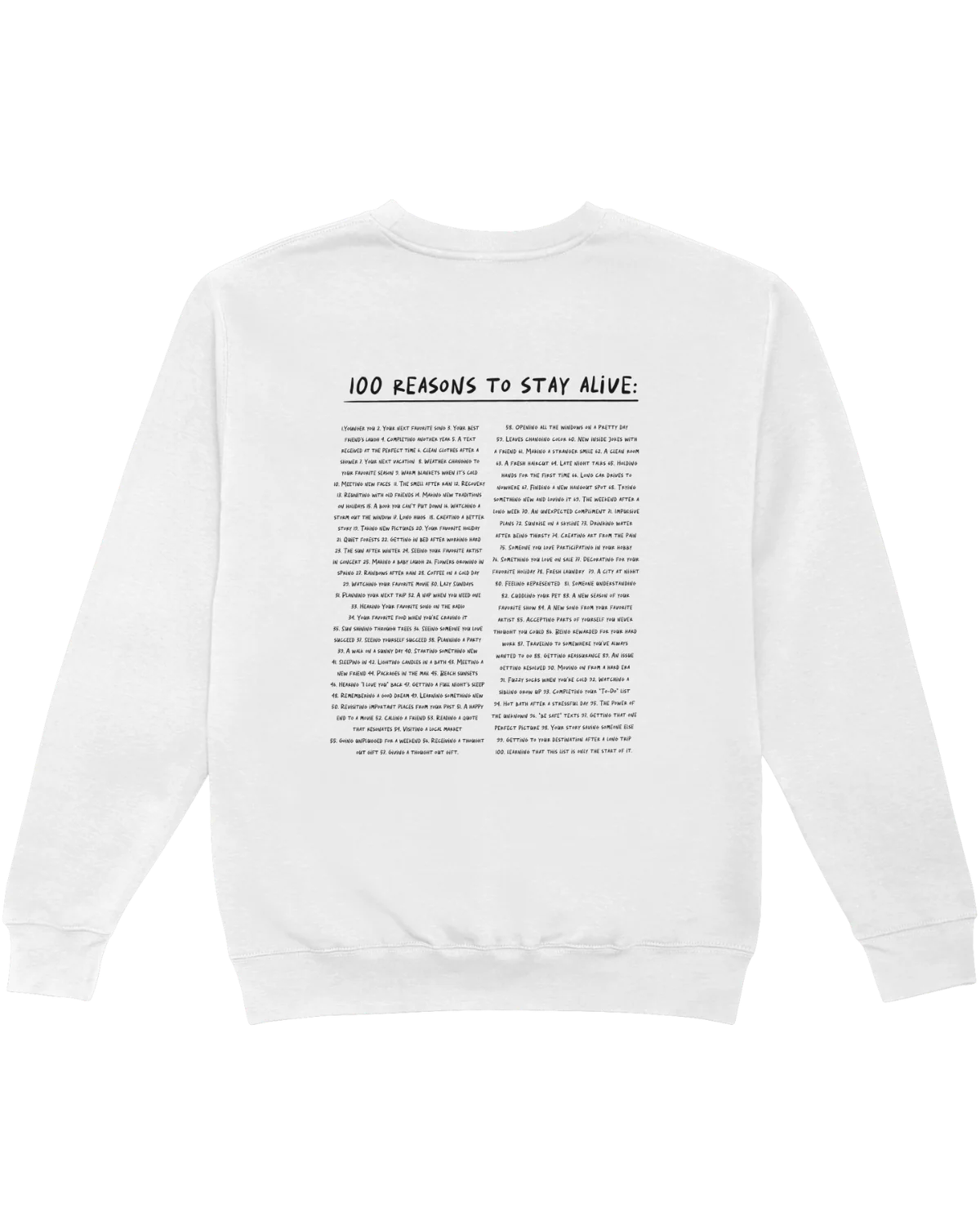 The Original "Keep Going; 100 Reasons To Stay Alive" Sweatshirt - Image 5