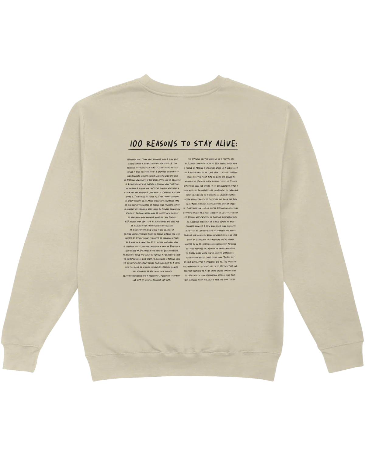The Original "Keep Going; 100 Reasons To Stay Alive" Sweatshirt - Image 7