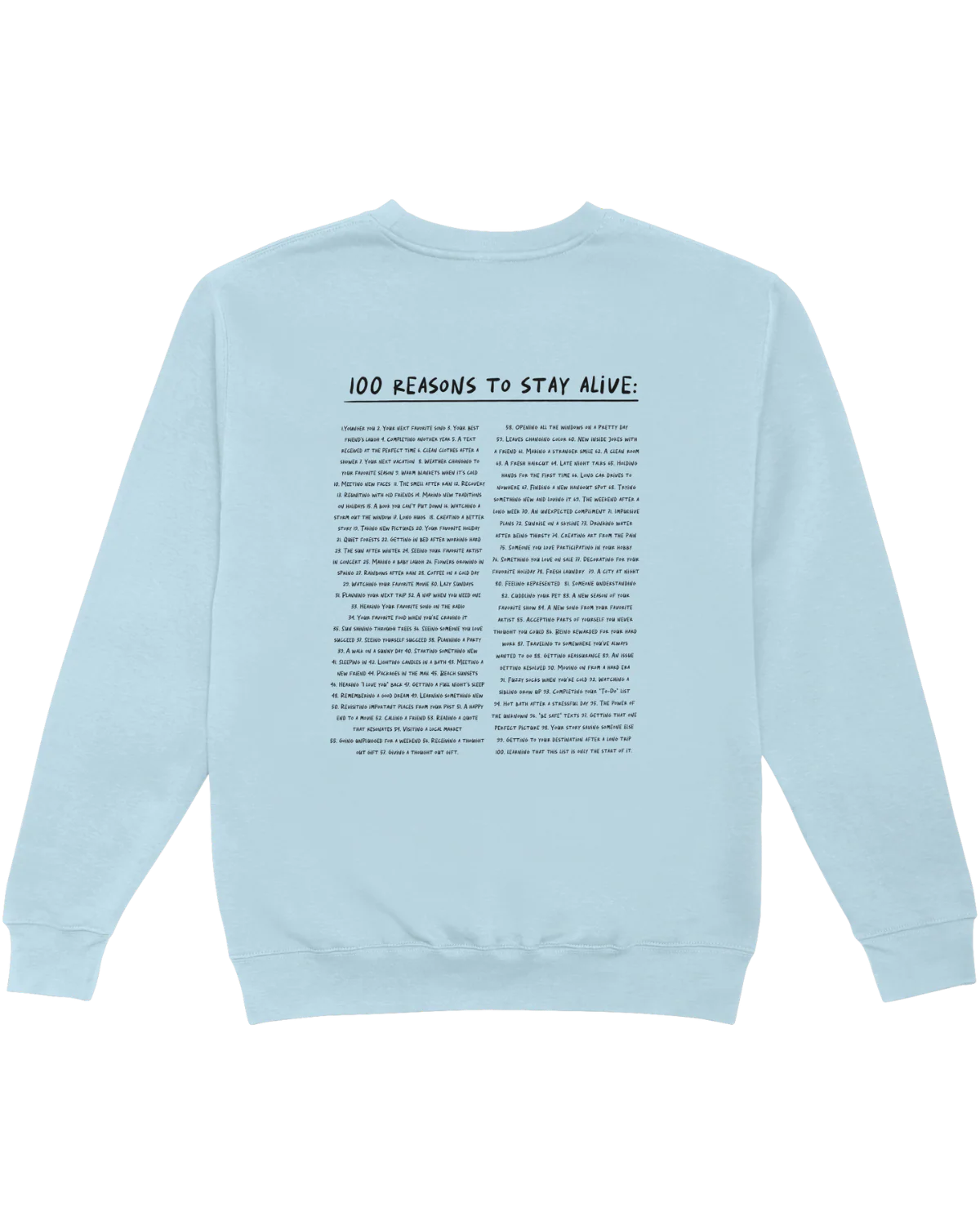 The Original "Keep Going; 100 Reasons To Stay Alive" Sweatshirt - Image 9