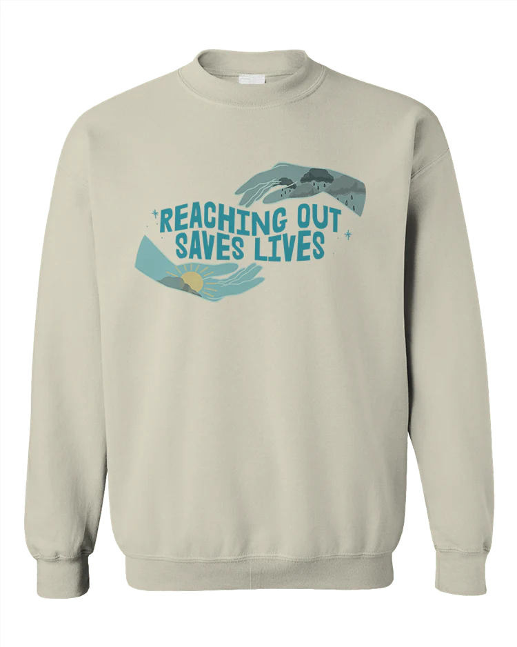 Reaching Out Saves Lives - Sweatshirt - Image 5