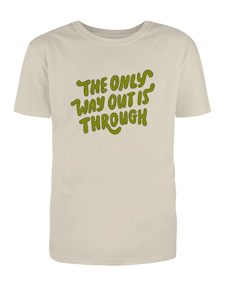 The Only Way Out Is Through - T-Shirt - Image 4