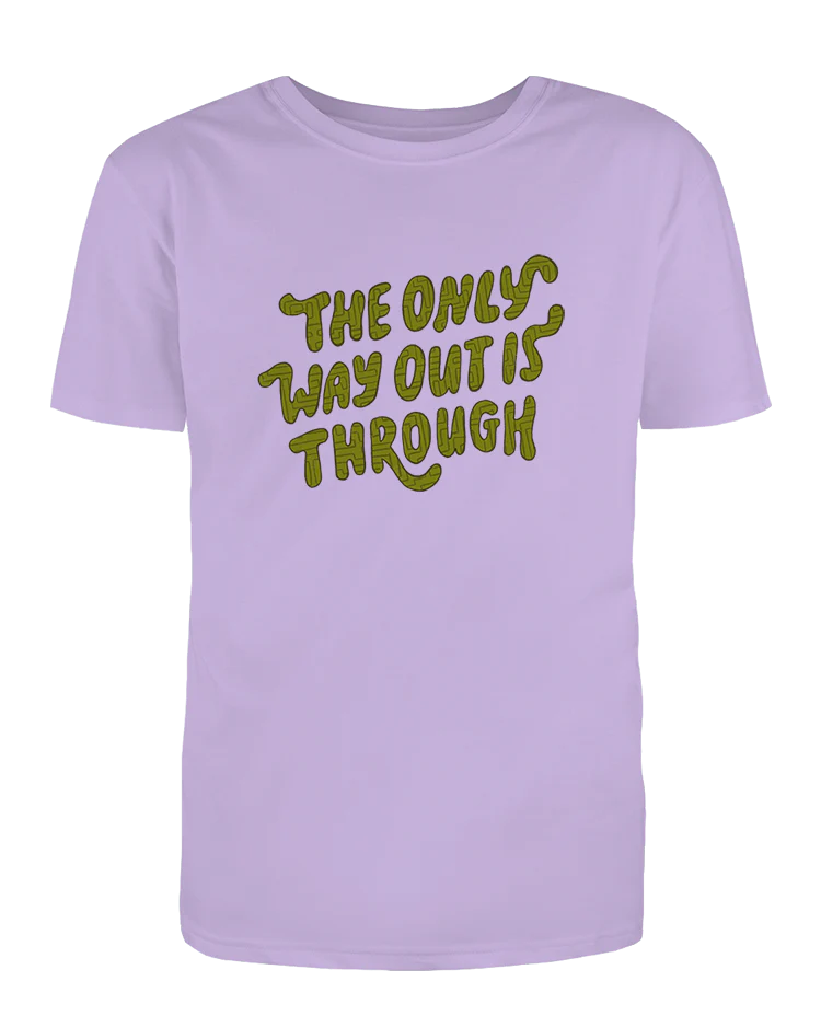 The Only Way Out Is Through - T-Shirt - Image 5