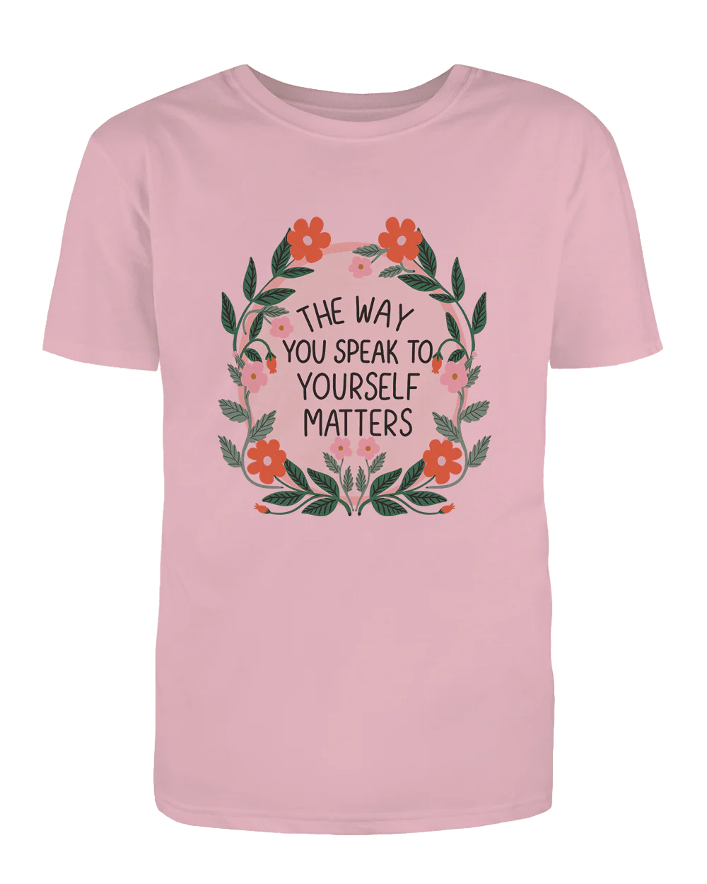 The Way You Speak To Yourself Matters - T-Shirt - Image 3