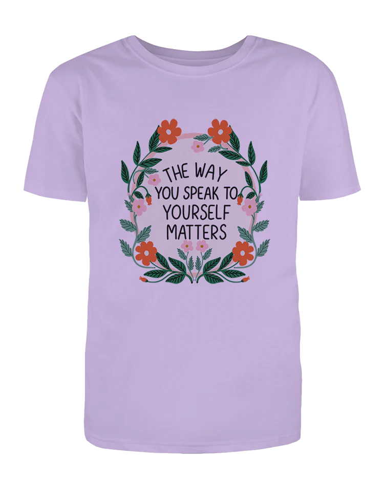 The Way You Speak To Yourself Matters - T-Shirt - Image 6