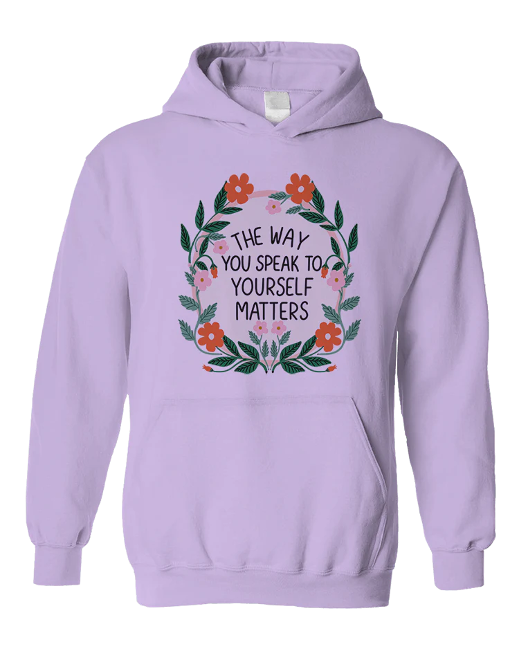 The Way You Speak To Yourself Matters - Hoodie - Image 4