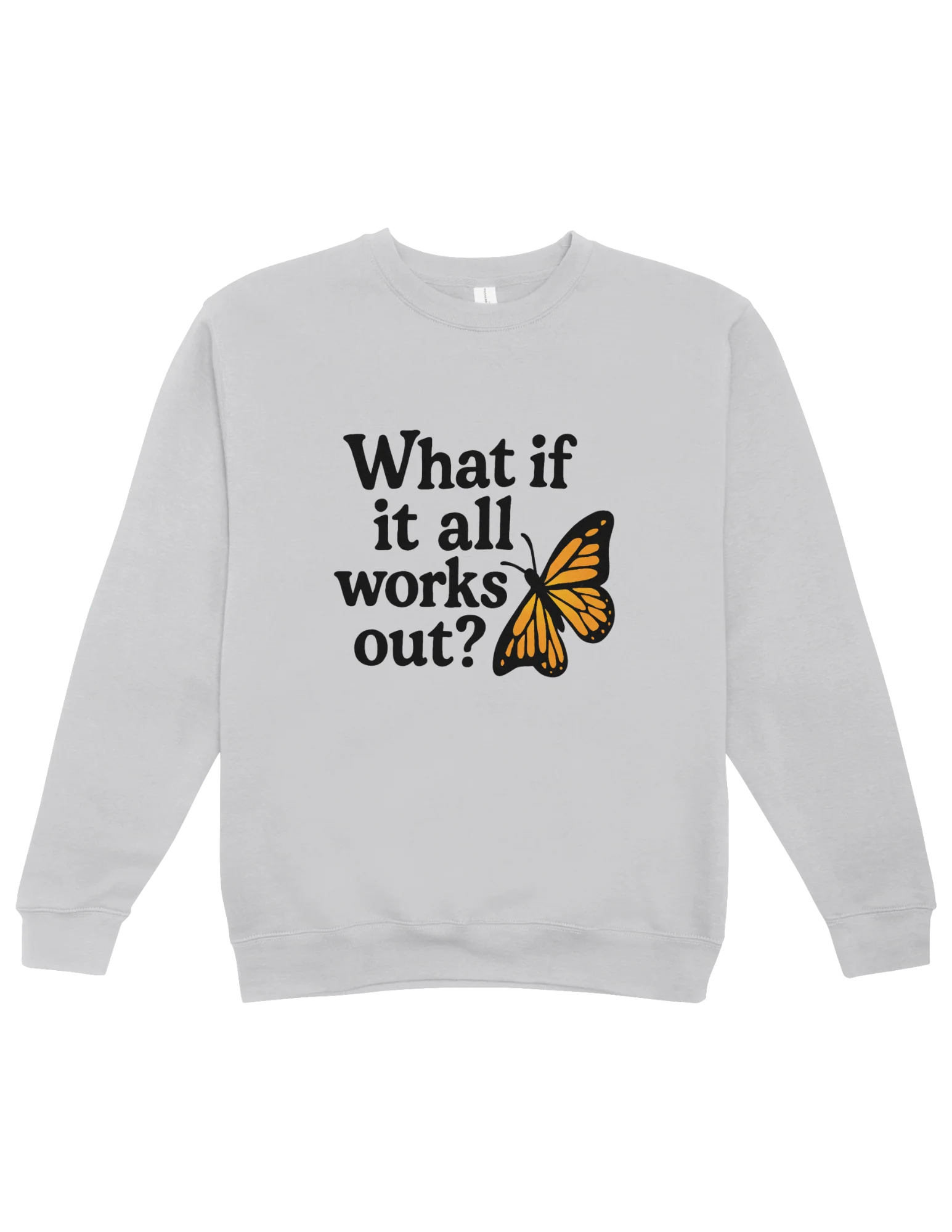 What If It All Works Out? - Sweatshirt - Image 4