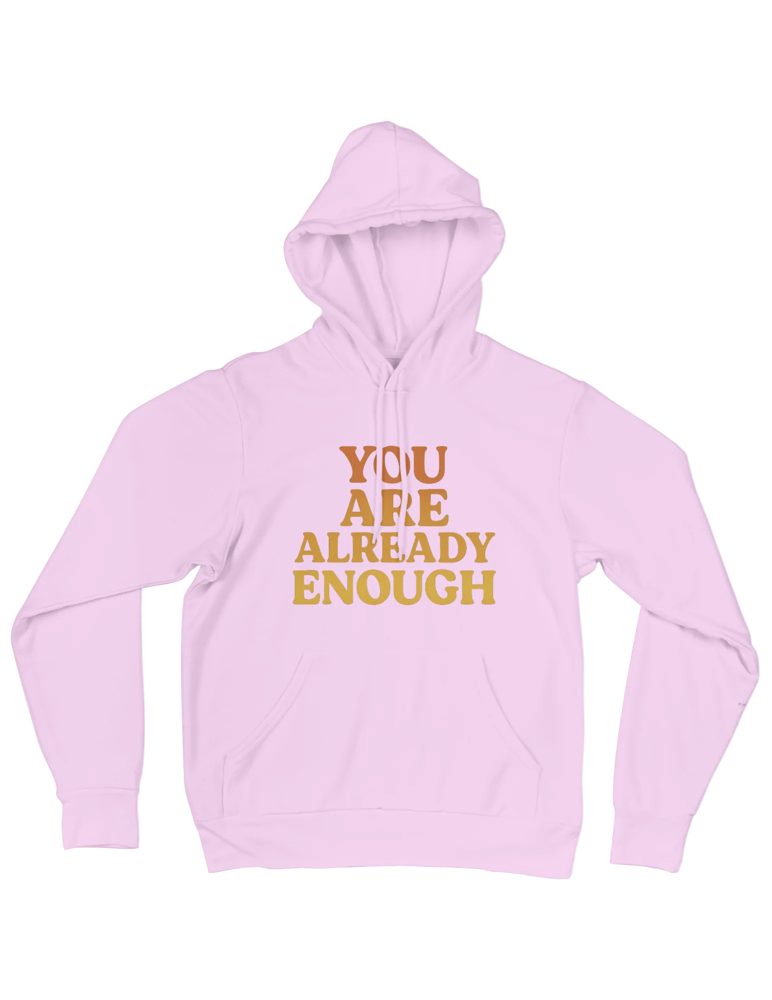 You Are Already Enough - Hoodie - Image 3