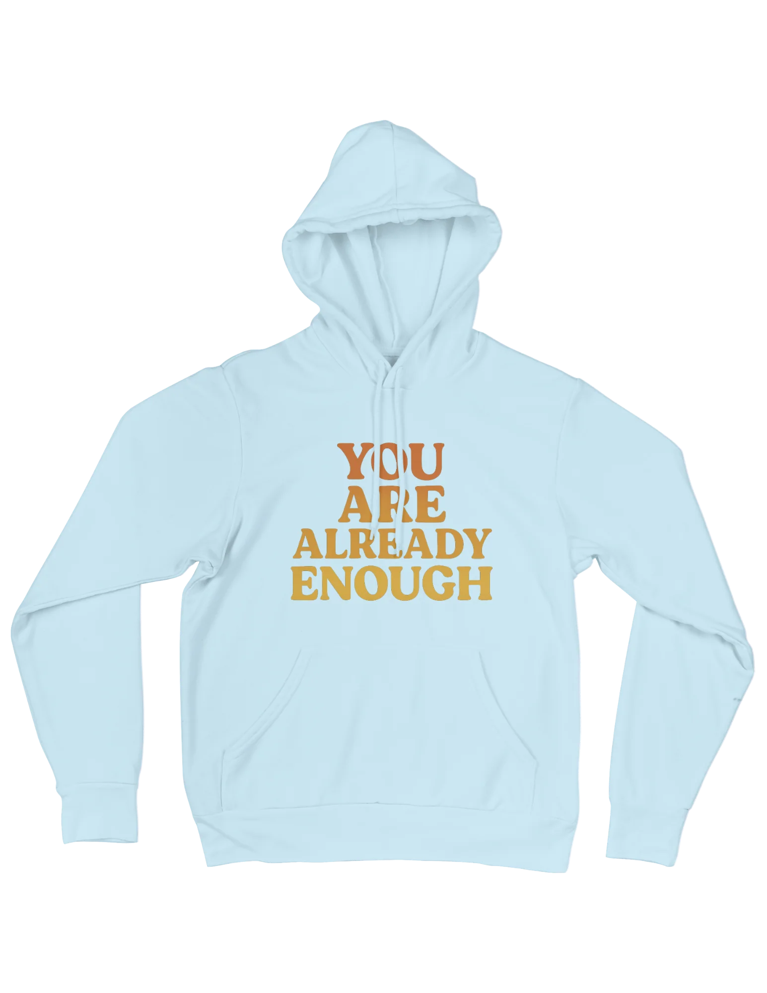 You Are Already Enough - Hoodie - Image 4
