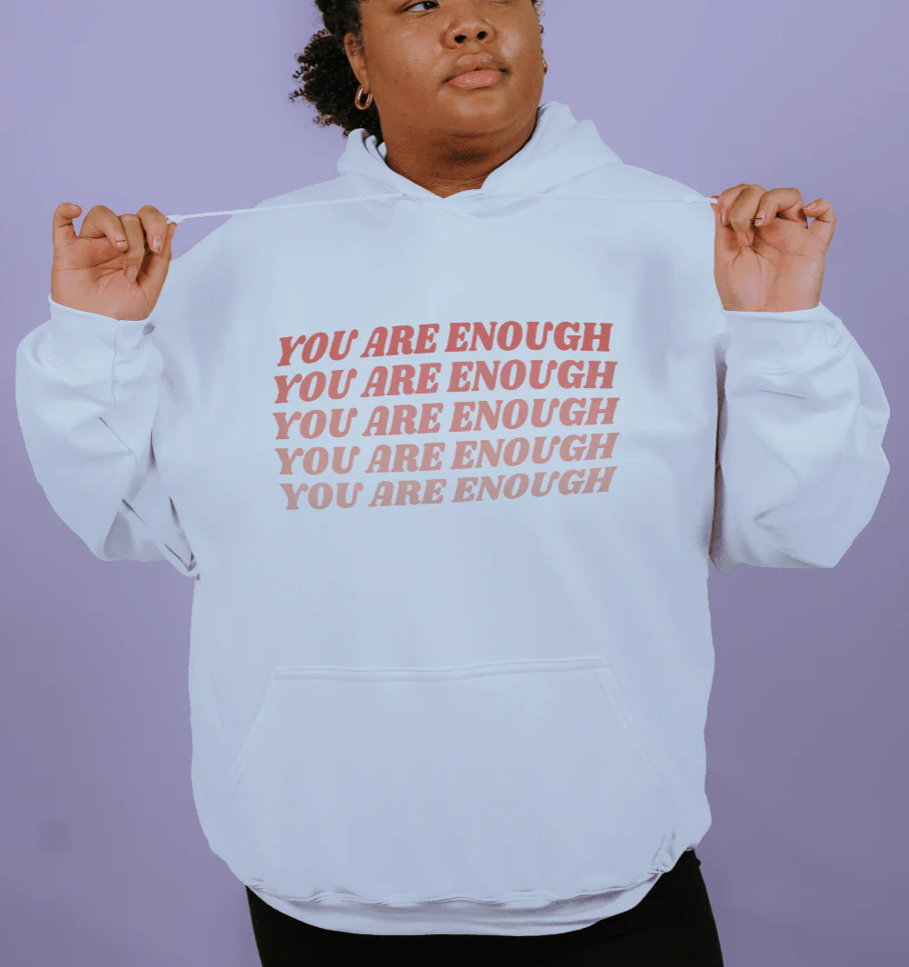 You Are Enough - Hoodie - Image 5