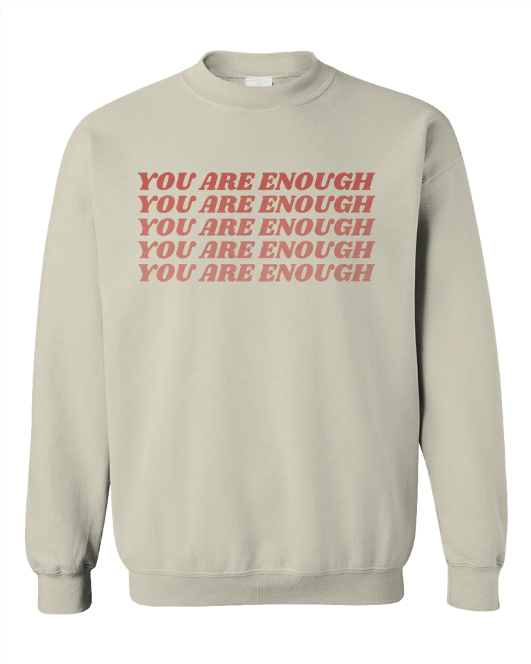 You Are Enough - Sweatshirt - Image 4