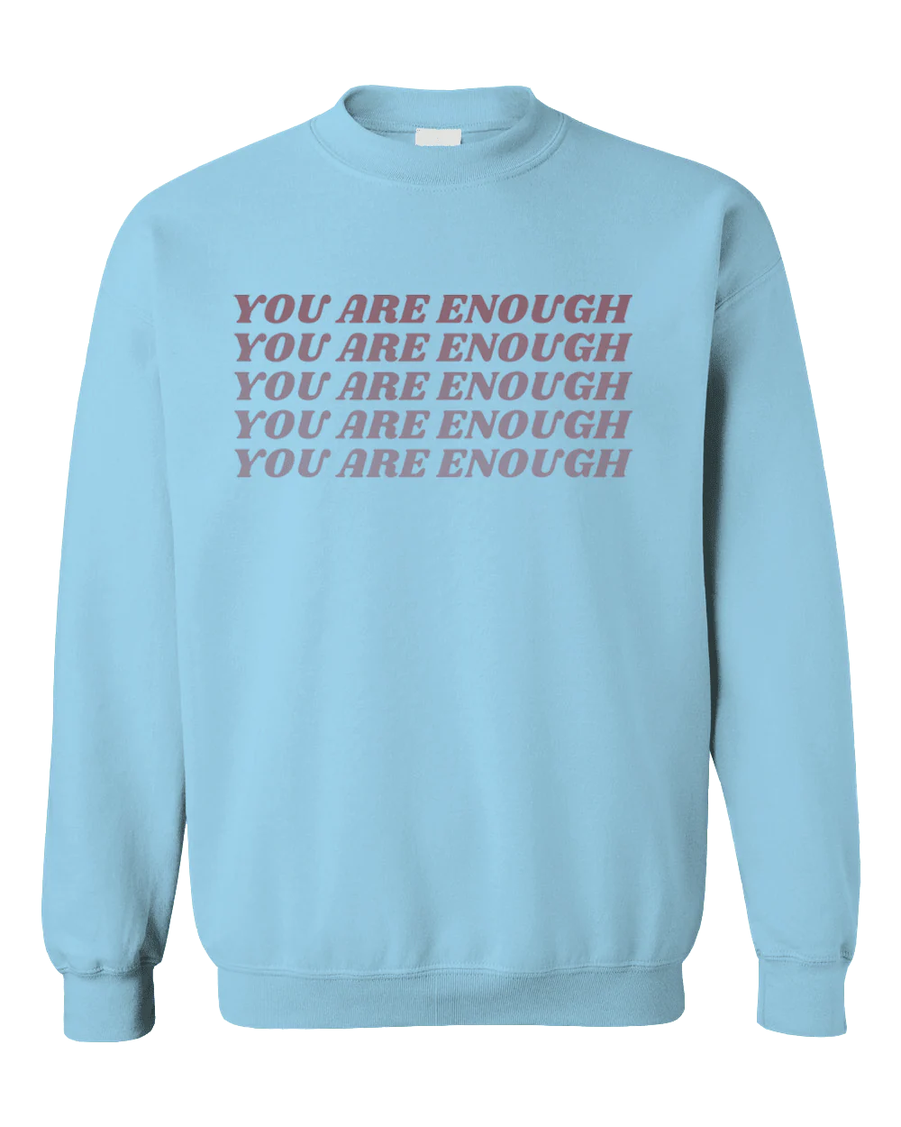 You Are Enough - Sweatshirt - Image 5