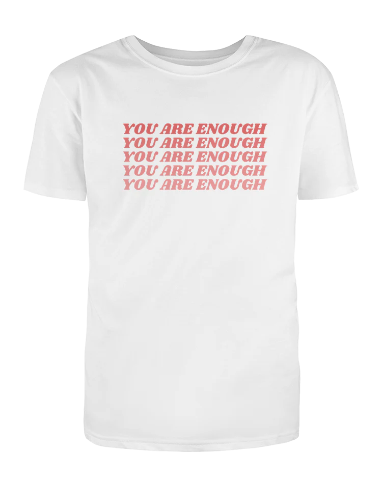 You Are Enough - T-Shirt - Image 3