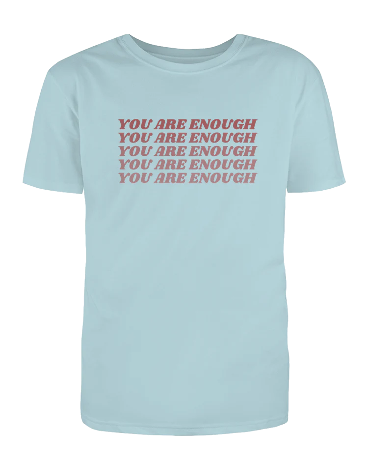 You Are Enough - T-Shirt - Image 5