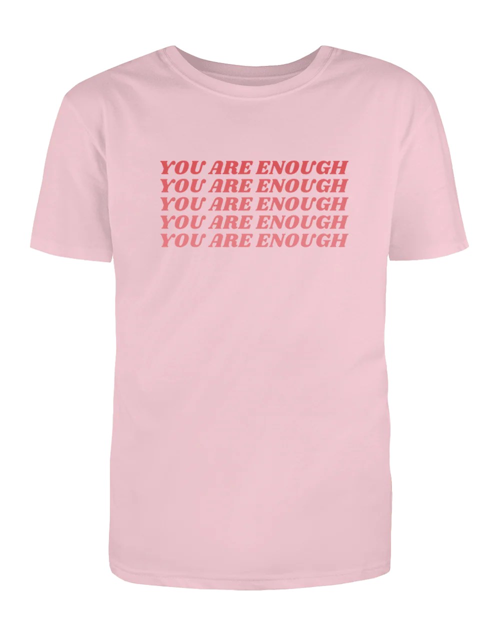 You Are Enough - T-Shirt - Image 6