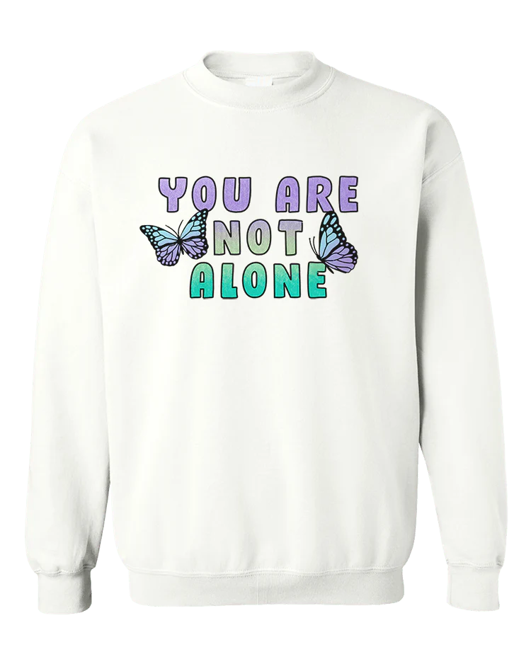 You Are Not Alone - Sweatshirt - Image 3