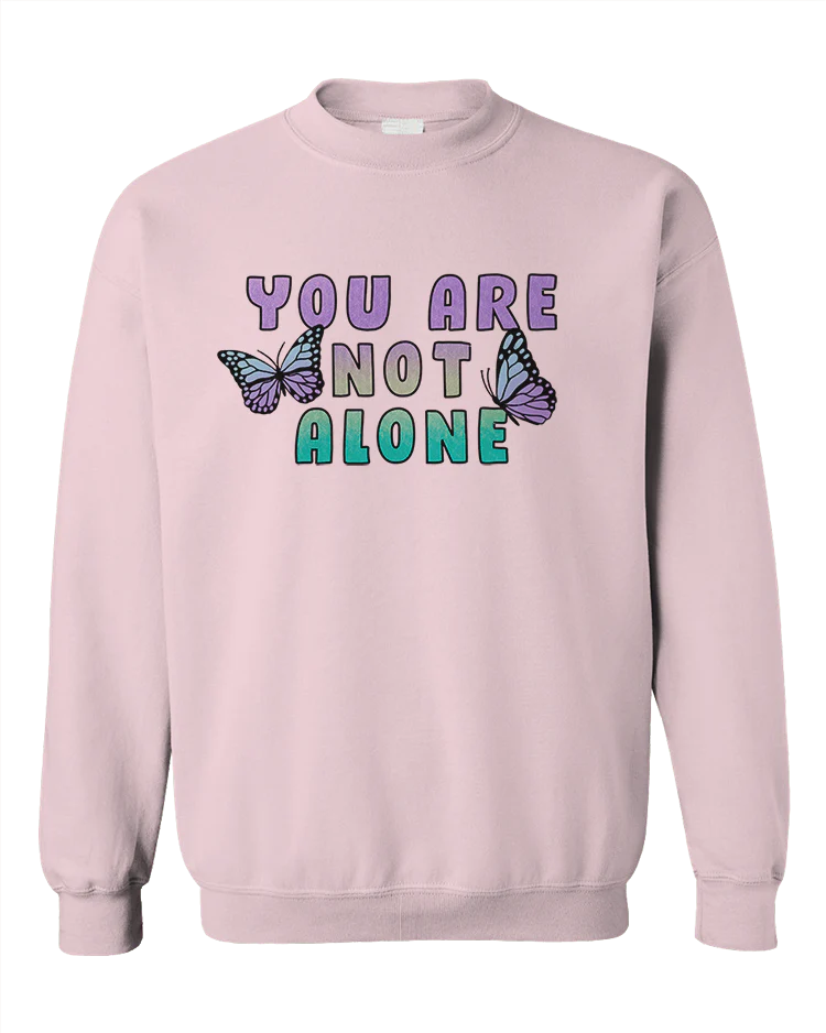 You Are Not Alone - Sweatshirt - Image 5