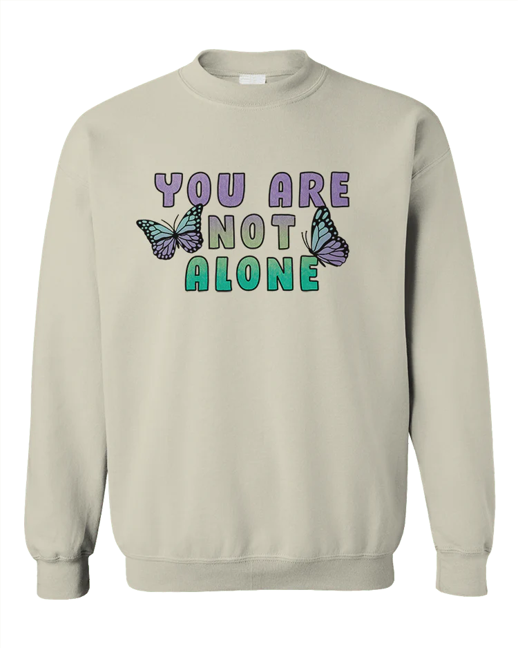 You Are Not Alone - Sweatshirt - Image 6