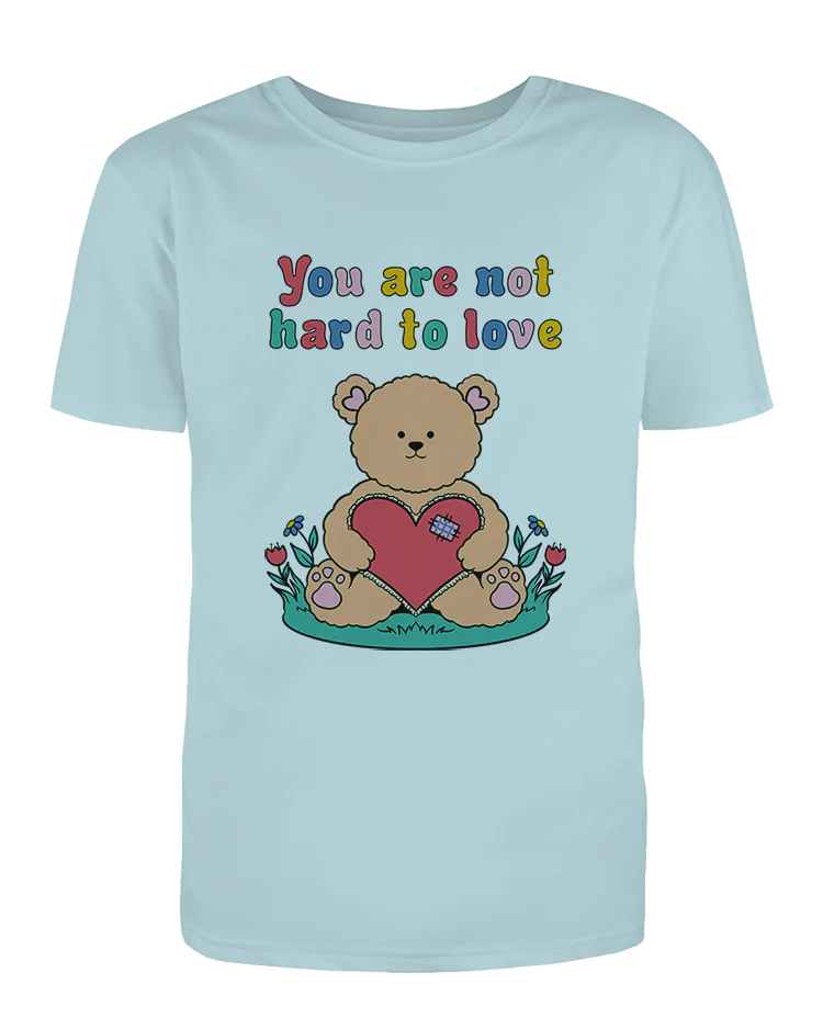 You Are Not Hard To Love - T-Shirt - Image 3