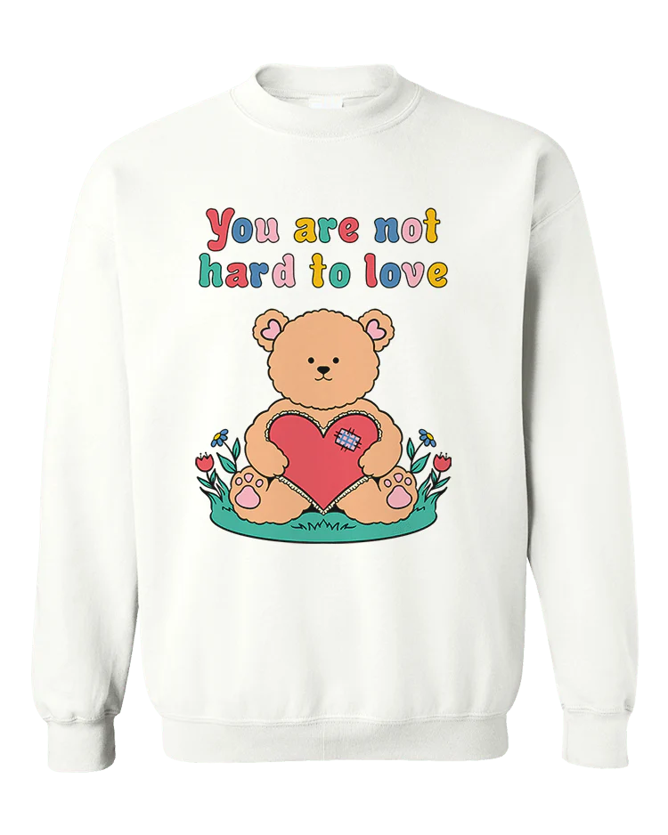 You Are Not Hard To Love - Sweatshirt - Image 3