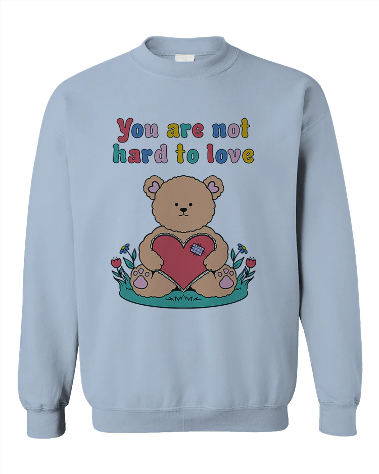 You Are Not Hard To Love - Sweatshirt - Image 4