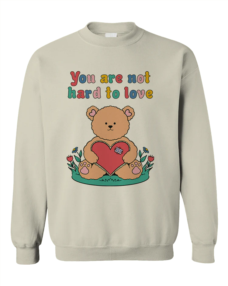 You Are Not Hard To Love - Sweatshirt - Image 5