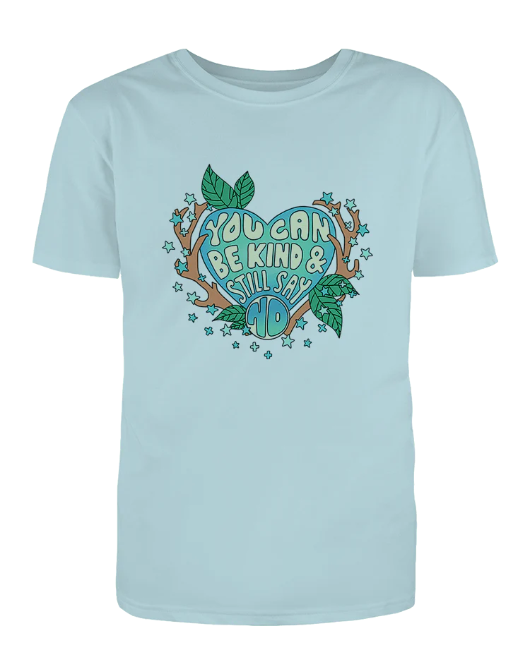 You Can Be Kind And Still Say No - T-Shirt - Image 3