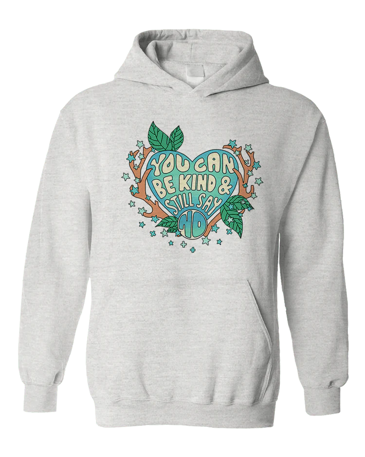 You Can Be Kind And Still Say No - Hoodie - Image 3
