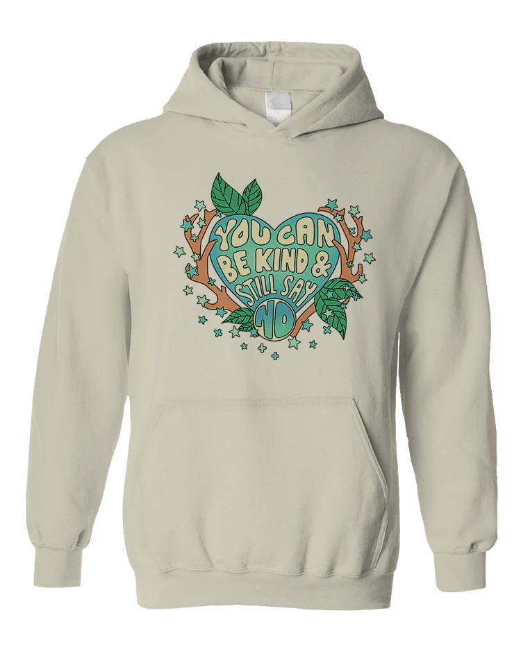 You Can Be Kind And Still Say No - Hoodie - Image 5