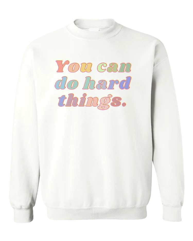 You Can Do Hard Things - Sweatshirt - Image 3