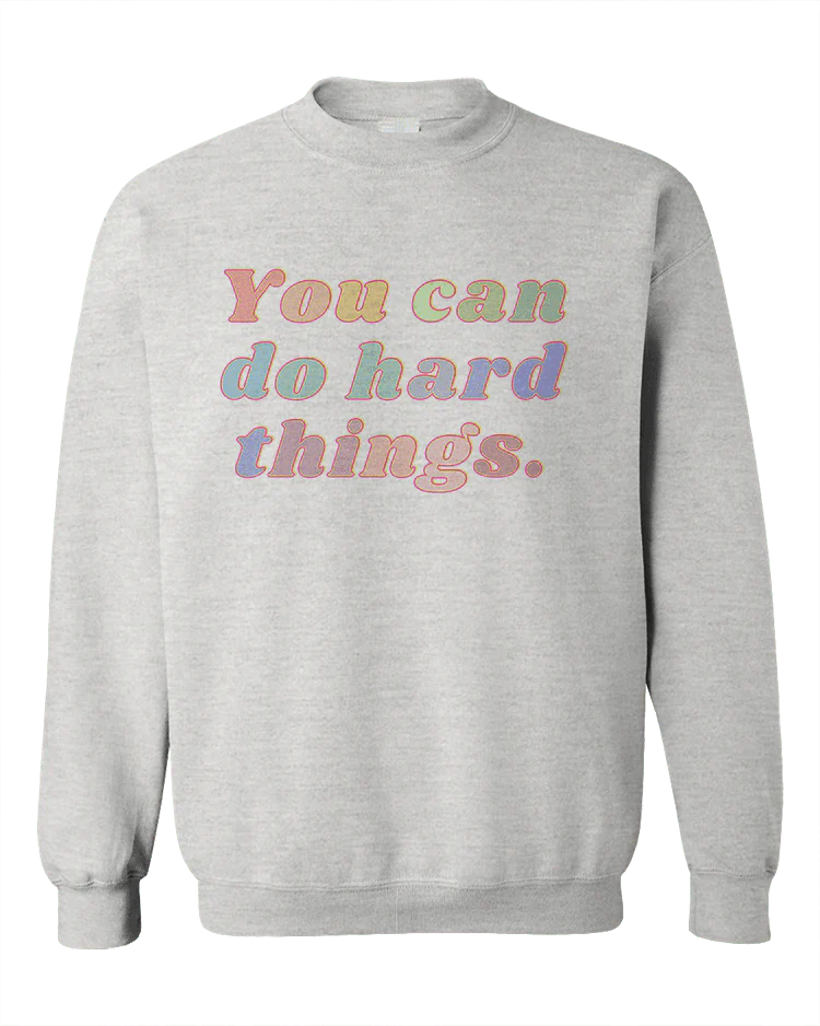You Can Do Hard Things - Sweatshirt - Image 4