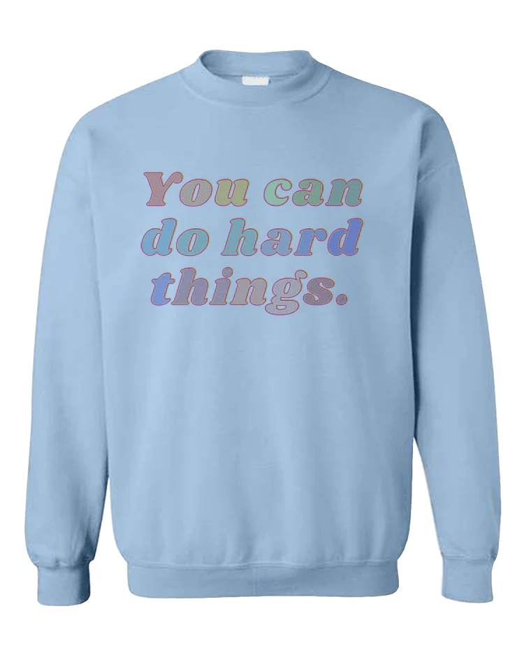 You Can Do Hard Things - Sweatshirt - Image 5